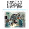 Competenza e Tecnologia in Chirurgia